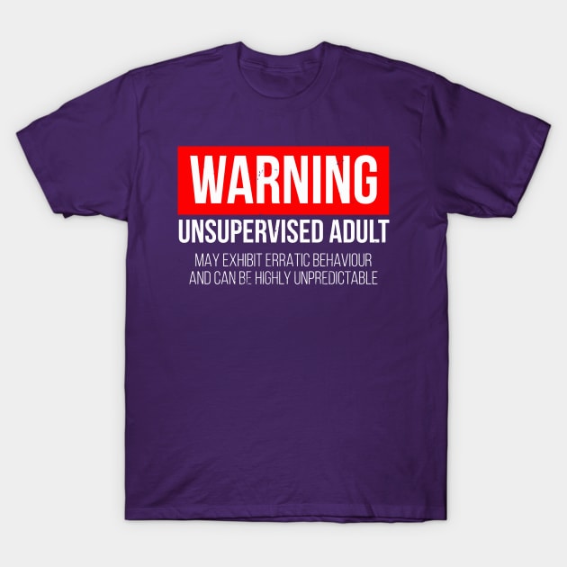 Warning Unsupervised Adult T-Shirt by tanambos